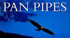 Featuring The Haunting Sound Of The Pan Pipes