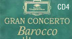 Baroque Collection - Gran Concerto Barocco (CD4)