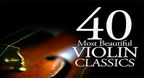40 Most Beautiful Violin Classics