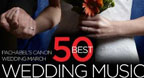 50 Best Wedding Music