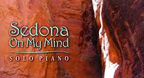 Sedona On My Mind (Solo Piano)