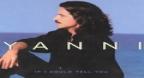 If I Could Tell You (2002) - Yanni