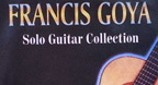 Francis Goya Solo Guitar Collection