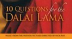 10 Questions For The Dalai Lama