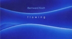 Flowing - Bernward Koch