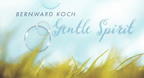 Gentle Spirit - Bernward Koch
