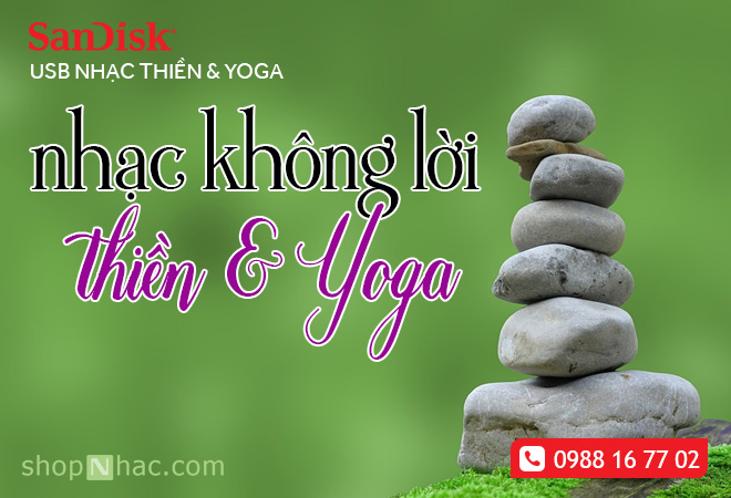 Nhạc thiền giúp chúng ta thư giãn và tĩnh tâm hơn